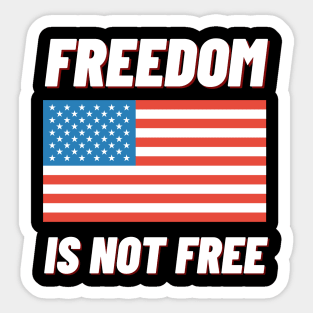 Freedom is Not Free Sticker